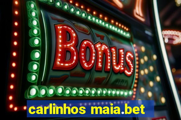 carlinhos maia.bet